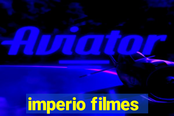 imperio filmes